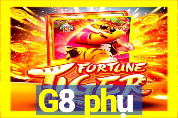 G8 phụ