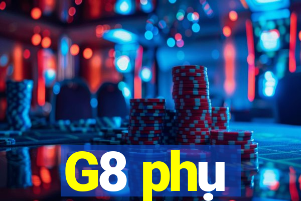 G8 phụ