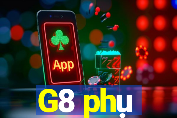 G8 phụ