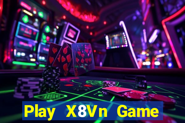 Play X8Vn Game Bài Trực Tuyến