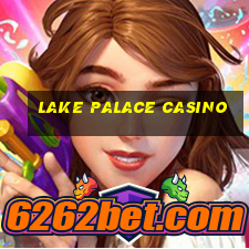 lake palace casino