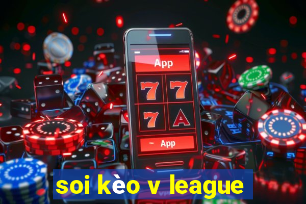 soi kèo v league