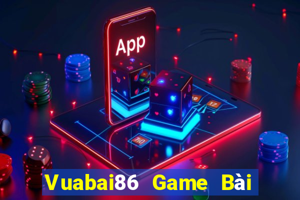 Vuabai86 Game Bài Uống Rượu