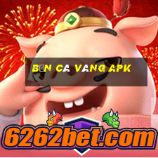 bắn cá vàng apk