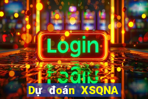 Dự đoán XSQNA ngày 8