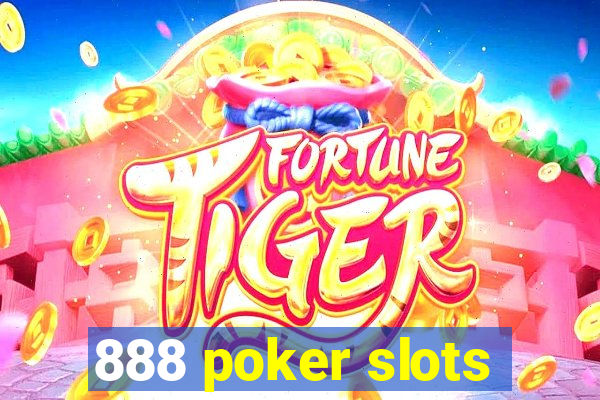 888 poker slots