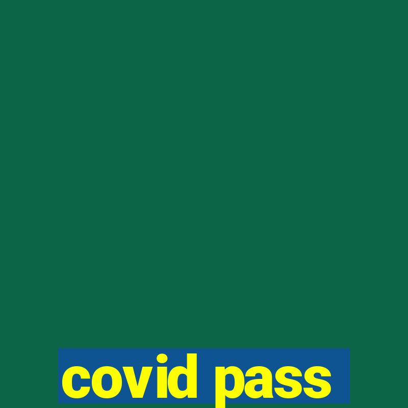 covid pass