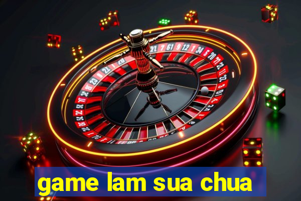 game lam sua chua