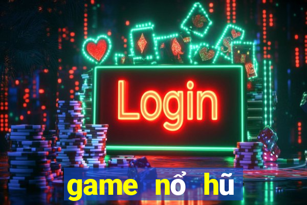 game nổ hũ nạp the gate