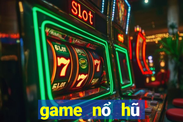 game nổ hũ nạp the gate