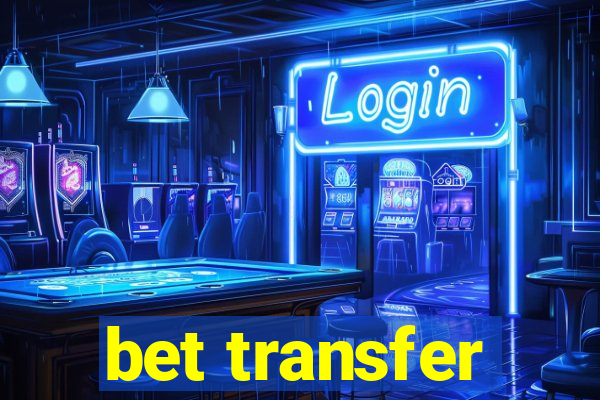 bet transfer