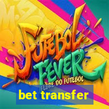 bet transfer