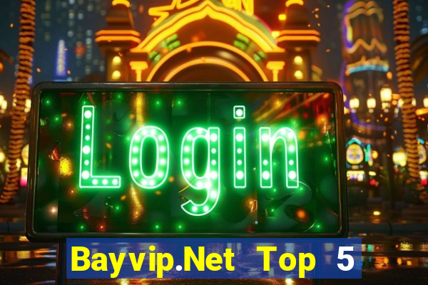 Bayvip.Net Top 5 Game Bài Đổi Thưởng Uy Tín 2024