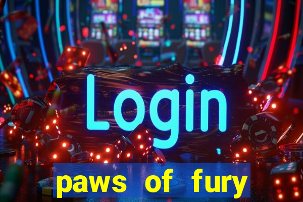 paws of fury instant slot