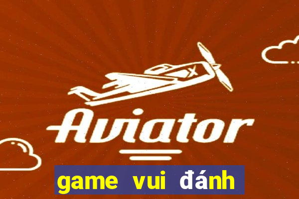 game vui đánh bài tiến lên