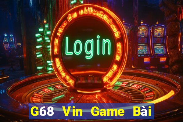 G68 Vin Game Bài 247 Club