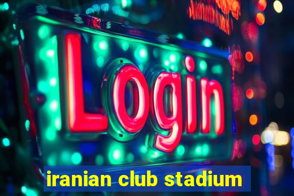 iranian club stadium