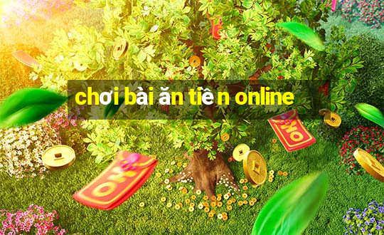 chơi bài ăn tiền online