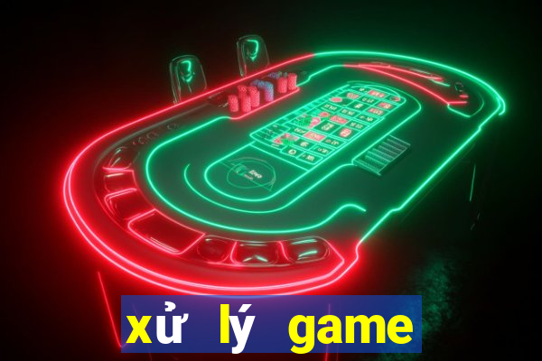 xử lý game bắn cá