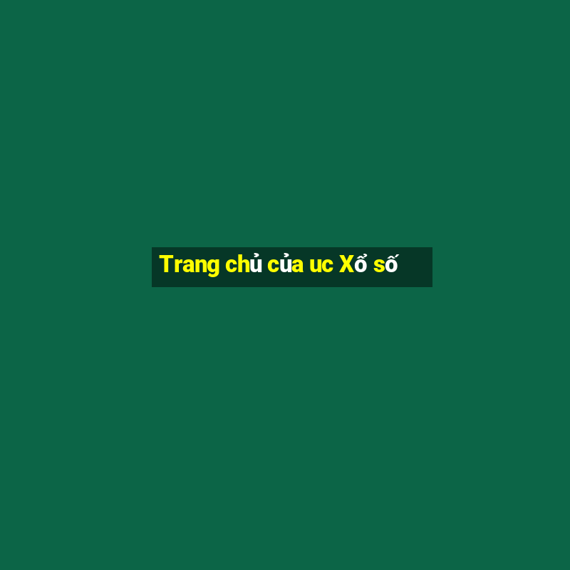 Trang chủ của uc Xổ số