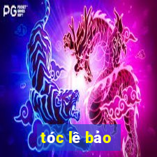 tóc lê bảo