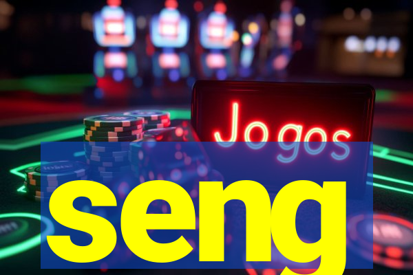 seng