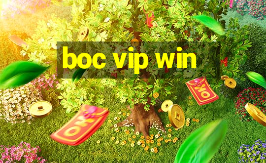 boc vip win