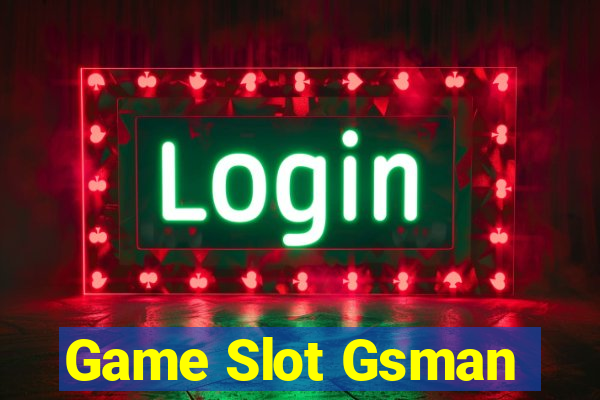 Game Slot Gsman