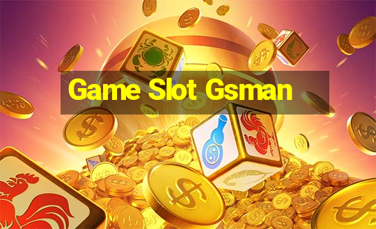 Game Slot Gsman