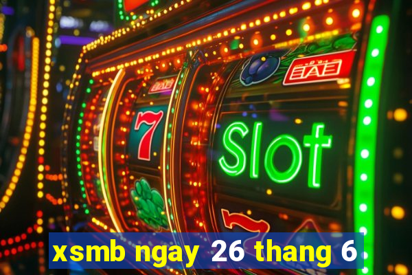 xsmb ngay 26 thang 6