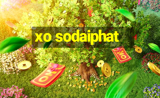 xo sodaiphat