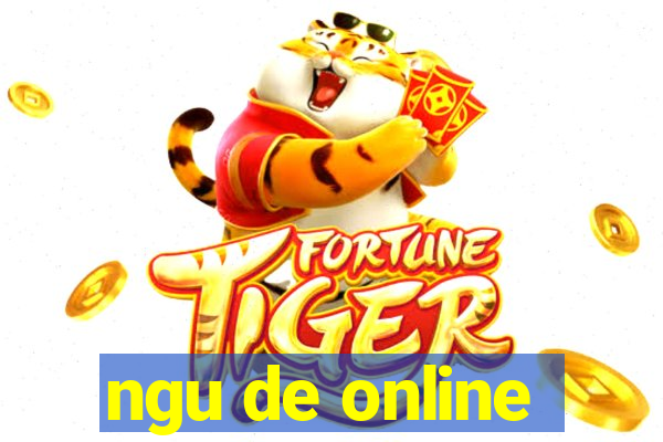 ngu de online