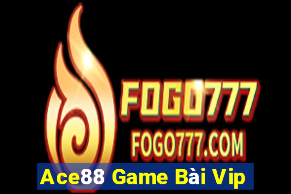 Ace88 Game Bài Vip