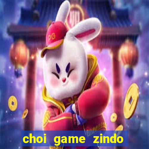 choi game zindo truc tuyen