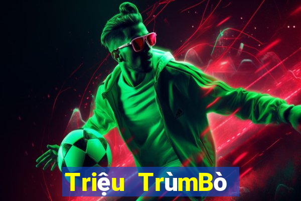 Triệu TrùmBò Đua Tải về