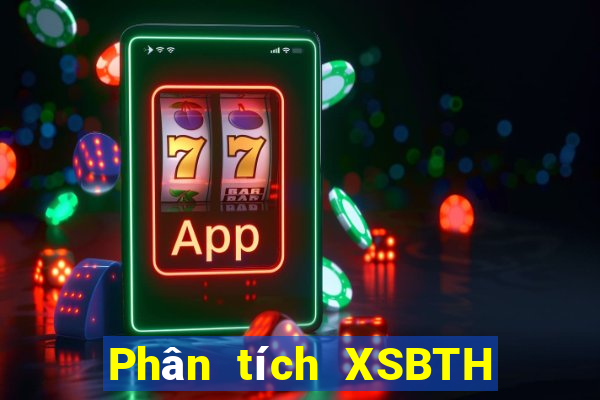 Phân tích XSBTH Thứ 7