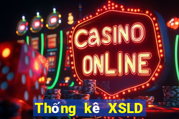 Thống kê XSLD ngày 2