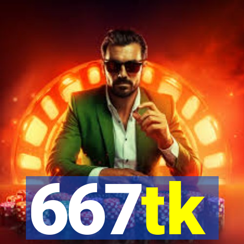 667tk