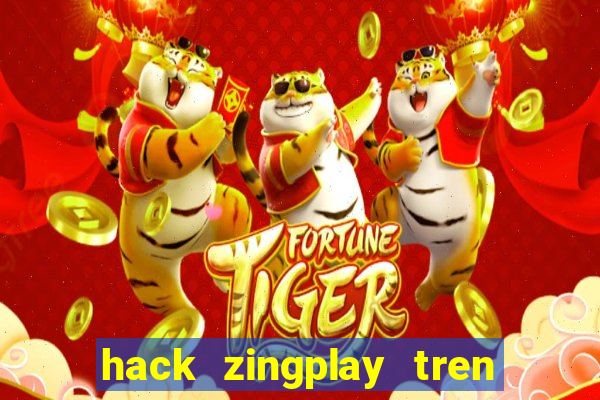 hack zingplay tren dien thoai