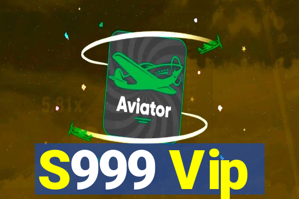 S999 Vip