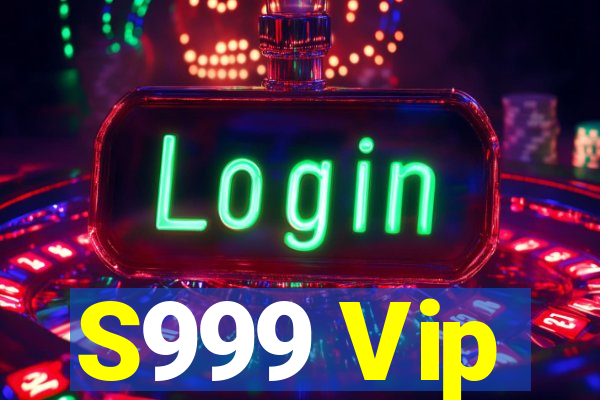 S999 Vip