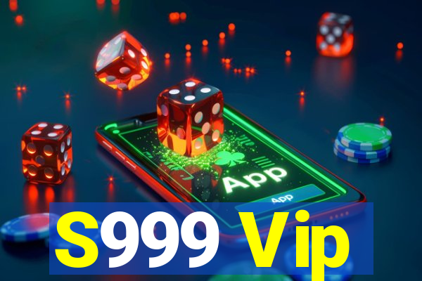 S999 Vip