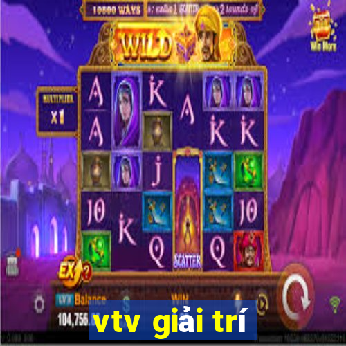 vtv giải trí