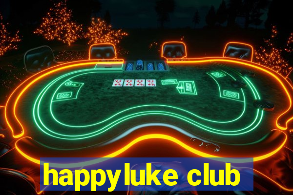 happyluke club