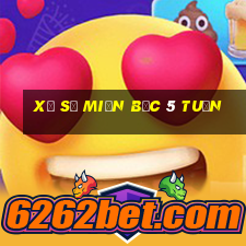 xổ số miền bắc 5 tuần