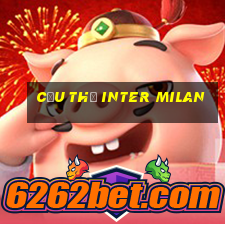 cầu thủ inter milan