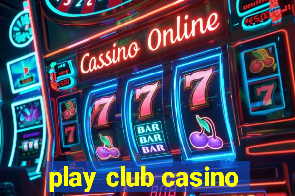 play club casino