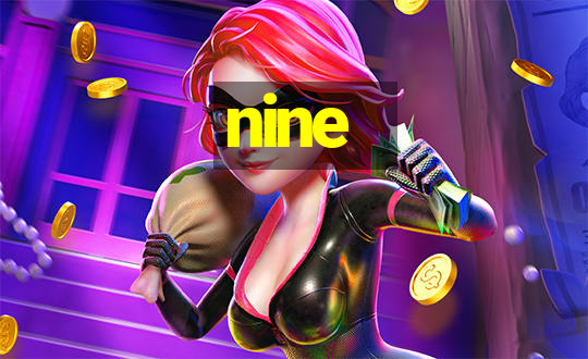 nine