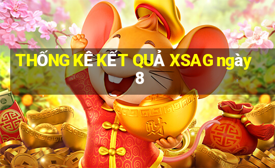 THỐNG KÊ KẾT QUẢ XSAG ngày 8