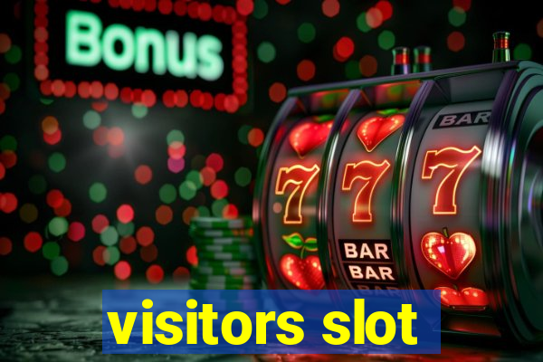 visitors slot